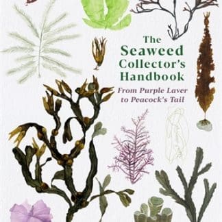 The Seaweed Collector's Handbook (Hardback)