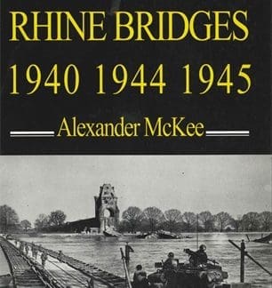 The Race for the Rhine Bridges, 1940, 1944, 1945 (Epub)