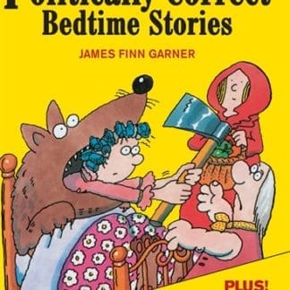 Politically Correct Bedtime Stories (Hardback)