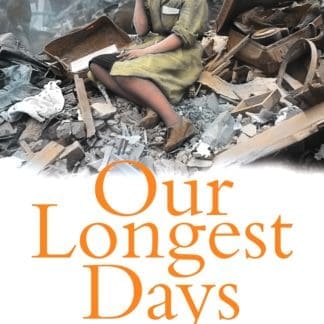 Our Longest Days: A people's history of the Second World War (Trade Paperback)