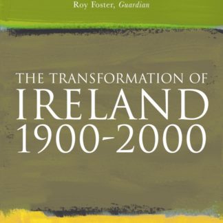The Transformation Of Ireland 1900-2000 ()