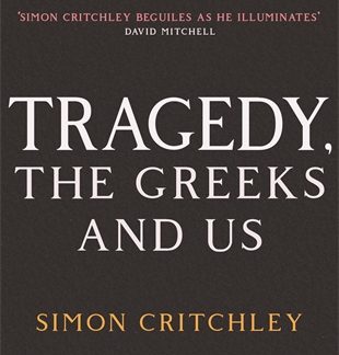 Tragedy, the Greeks and Us (B Format Paperback)