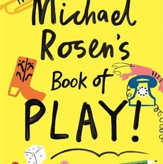 Michael Rosen's Book of Play (Hardback)