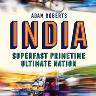 India: Superfast, Primetime, Ultimate Nation (B Format Paperback)