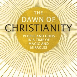 The Dawn of Christianity (B Format Paperback)