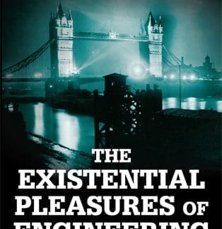 The Existential Pleasures of Engineering ()