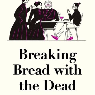 Breaking Bread with the Dead (Epub)