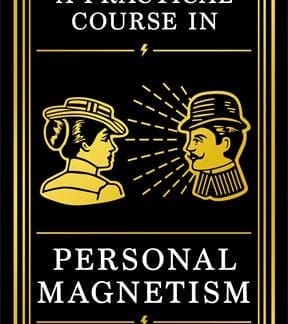 A Practical Course in Personal Magnetism (Hardback)