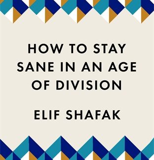 How to Stay Sane in an Age of Division (Epub)
