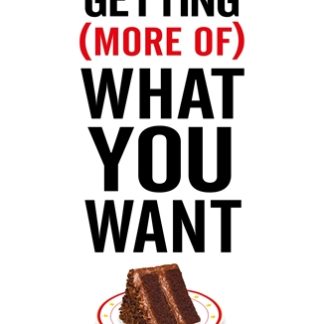 Getting (More Of) What You Want (Epub)