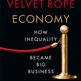 The Velvet Rope Economy (B Format Paperback)