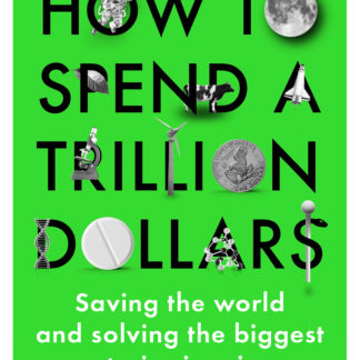 How to Spend a Trillion Dollars (Epub)