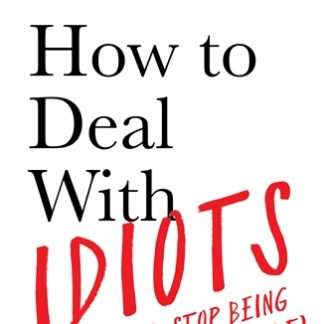 How to Deal With Idiots (Epub)