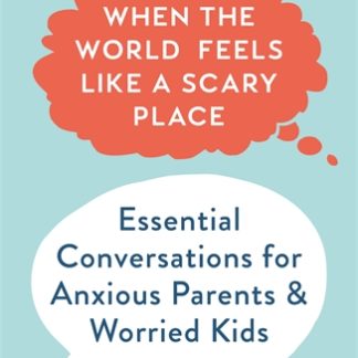 When the World Feels Like a Scary Place (B Format Paperback)