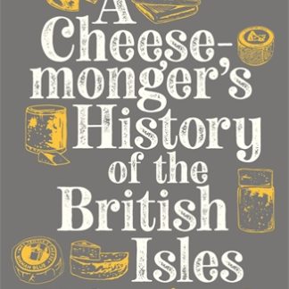 A Cheesemonger's History of The British Isles (Digital Audio, MP3)