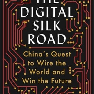 The Digital Silk Road (Hardback)