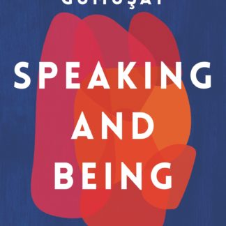 Speaking and Being (Hardback)