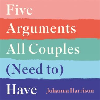 Five Arguments All Couples (Need To) Have (Digital Audio, MP3)