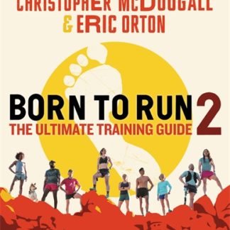 Born to Run 2: The Ultimate Training Guide (Trade Paperback)