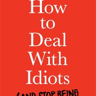 How to Deal With Idiots (B Format Paperback)