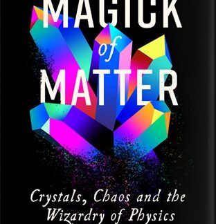 The Magick of Matter (B Format Paperback)