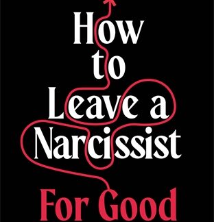 How to Leave a Narcissist ... For Good (Accessible EPUBAccessible EPUB)
