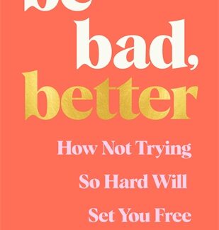 Be Bad, Better (Accessible EPUBAccessible EPUB)