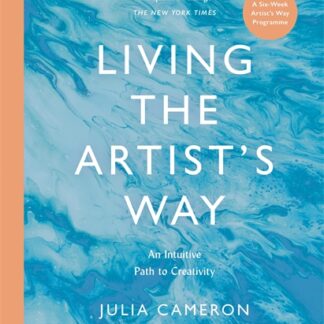Living the Artist's Way (Paperback with flaps)