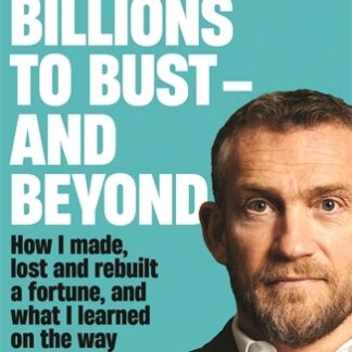 Billions to Bust - and Beyond (New and Updated Edition) (Trade Paperback)