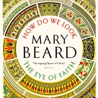 Civilisations: How Do We Look / The Eye of Faith (B Format Paperback)