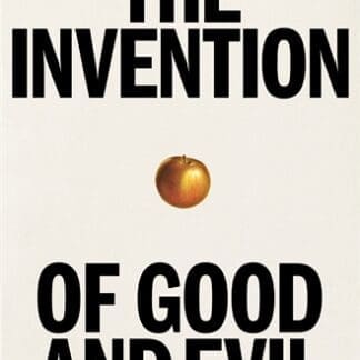 The Invention of Good and Evil (Accessible EPUBAccessible EPUB)