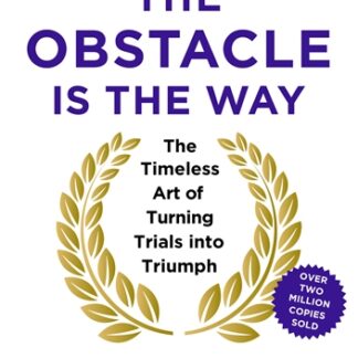 The Obstacle is the Way: 10th Anniversary Edition (Hardback)