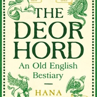 The Deorhord: An Old English Bestiary (B Format Paperback)
