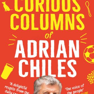 The Curious Columns of Adrian Chiles (Trade Paperback)