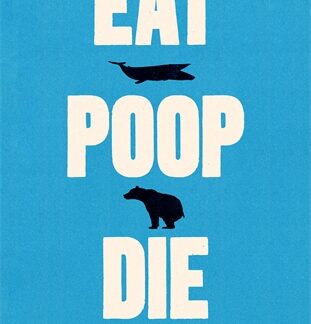 Eat, Poop, Die (B Format Paperback)