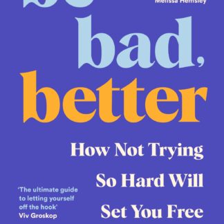 Be Bad, Better (B Format Paperback)