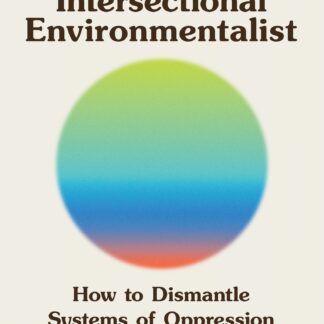 The Intersectional Environmentalist (Accessible EPUBAccessible EPUB)