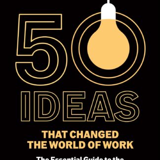 50 Ideas that Changed the World of Work (Accessible EPUBAccessible EPUB)