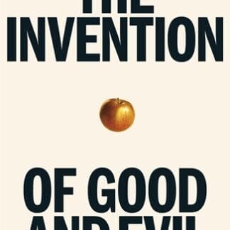 The Invention of Good and Evil (B Format Paperback)