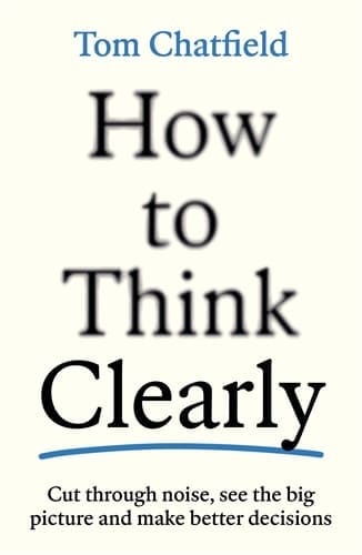 How to Think Clearly (Accessible EPUBAccessible EPUB)