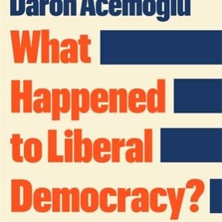 What Happened to Liberal Democracy? (Accessible EPUBAccessible EPUB)