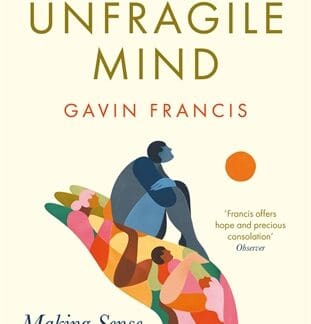 The Unfragile Mind (B Format Paperback)
